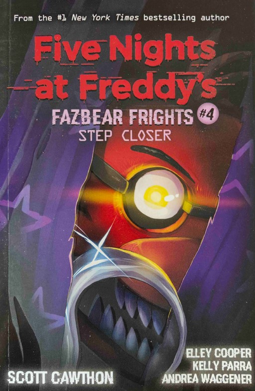 Step Closer: An AFK Book (Five Nights at Freddy’s: Fazbear Frights #4) Scott Cawthon