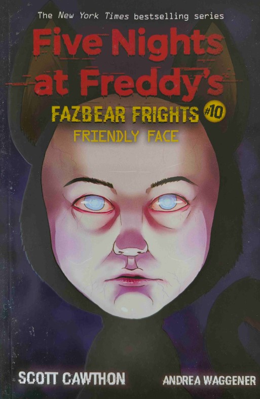 Friendly Face (Five Nights at Freddy's: Fazbear Frights #10)