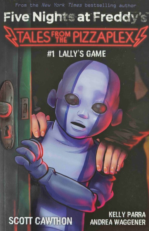 Tales from the Pizzaplex Lally's Game by Andrea Rains Waggener, Kelly Parra, and Scott Cawthon
