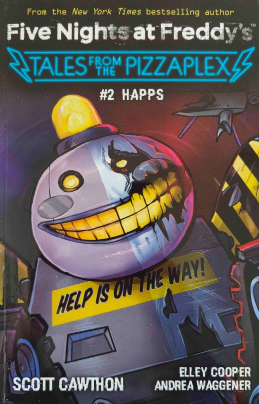Tales from the Pizzaplex Book 2 Happs by Andrea Rains Waggener, Kelly Parra, and Scott Cawthon